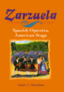 Zarzuela: Spanish Operetta, American Stage