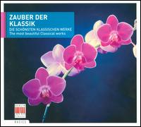 Zauber der Klassik: The most beautiful Classical works - Annerose Schmidt (piano); Oskar Michallik (clarinet)