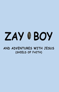 Zayboy and Adventures with Jesus: Sheild of Faith
