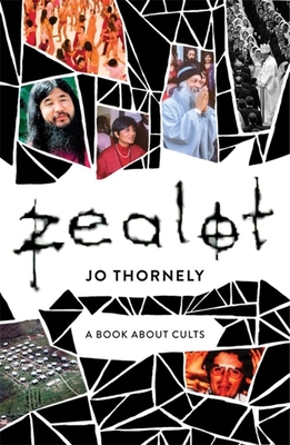 Zealot: A book about cults - Thornely, Jo