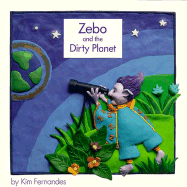 Zebo and the Dirty Planet - LaCroix, Pat (Photographer)