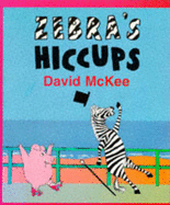 Zebra Hiccups