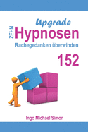 Zehn Hypnosen Upgrade 152: Rachegedanken ?berwinden