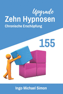 Zehn Hypnosen Upgrade 155: Chronische Erschpfung