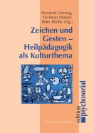 Zeichen und Gesten - Heilpdagogik als Kulturthema