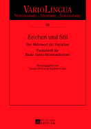 Zeichen Und Stil: Der Mehrwert Der Variation. Festschrift Fuer Beate Henn-Memmesheimer