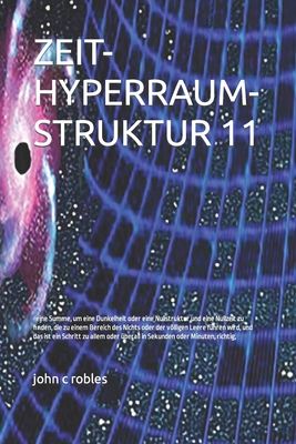 Zeit-Hyperraum-Struktur 11 - Robles, John C