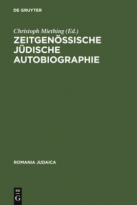 Zeitgenssische Jdische Autobiographie - Miething, Christoph (Editor)