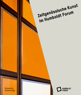 Zeitgenssische Kunst Im Humboldt Forum