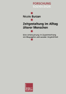 Zeitgestaltung Im Alltag Alterer Menschen: Eine Untersuchung Im Zusammenhang Mit Biographie Und Sozialer Ungleichheit