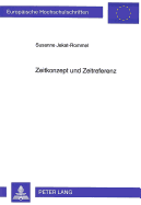 Zeitkonzept Und Zeitreferenz: Eine Untersuchung Zum Bilingualen Erstspracherwerb (Franzoesisch/Deutsch)