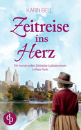 Zeitreise ins Herz: Ein humorvoller Zeitreise-Liebesroman in New York