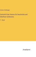 Zeitschrift des Vereins f?r Geschichte und Alterthum Schlesiens: 11. Band