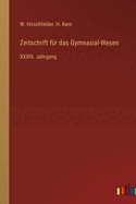 Zeitschrift fr das Gymnasial-Wesen: XXXIII. Jahrgang