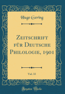 Zeitschrift Fr Deutsche Philologie, 1901, Vol. 33 (Classic Reprint)