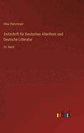 Zeitschrift fr Deutsches Alterthum und Deutsche Litteratur: 22. Band