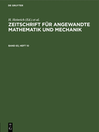 Zeitschrift F?r Angewandte Mathematik Und Mechanik. Band 63, Heft 10