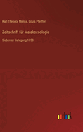 Zeitschrift f?r Malakozoologie: Siebenter Jahrgang 1850