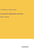 Zeitschrift f?r Mathematik und Physik: XXXVII. Jahrgang