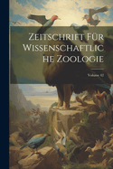 Zeitschrift F?r Wissenschaftliche Zoologie; Volume 42