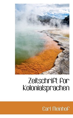 Zeitschrift for Kolonialsprachen - Meinhof, Carl