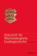 Zeitschrift Fur Wurttembergische Landesgeschichte: 76. Jahrgang (2017)