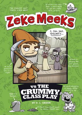 Zeke Meeks Vs the Crummy Class Play - Green, D L