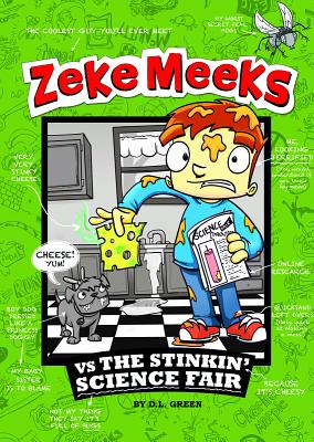 Zeke Meeks Vs the Stinkin' Science Fair - Green, D L