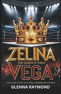 Zelina Vega: The Queen's Fight: From WWE Glory to a Viral SmackDown Moment