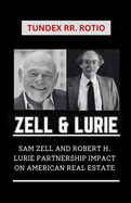 Zell and Lurie: Sam Zell and Robert H. Lurie Partnership Impact on American Real Estate