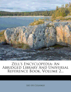 Zell's Encyclopedia: An Abridged Library and Universal Reference Book, Volume 2