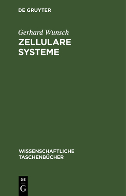 Zellulare Systeme - Wunsch, Gerhard