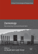 Zemiology: Reconnecting Crime and Social Harm