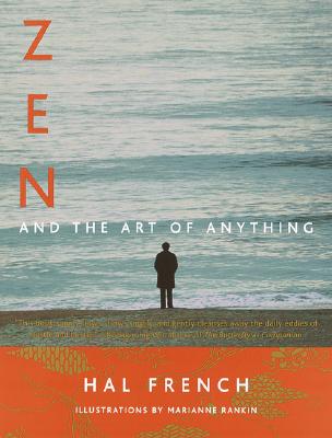 Zen and the Art of Anything - French, Hal W, and Wu, Kuang-Ming (Foreword by)