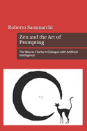 Zen and the Art of Prompting: The Way to Clarity in Dialogue with Artificial Intelligence