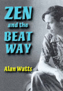 Zen and the Beat Way - Watts, Alan