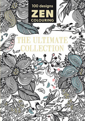 Zen Colouring - The Ultimate Collection - Gmc