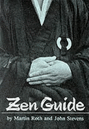 Zen Guide: Where to Meditate in Japan - Roth, Martin, Sir, and Stevens, John, MD (Photographer)