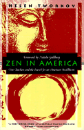 Zen in America: Five Teachers and the Search for an American Buddhism - Tworkov, Helen, and Goldberg, Natalie (Foreword by)