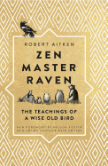 Zen Master Raven: The Teachings of a Wise Old Bird