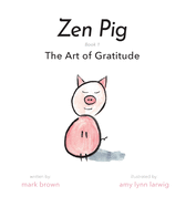 Zen Pig: The Art of Gratitude