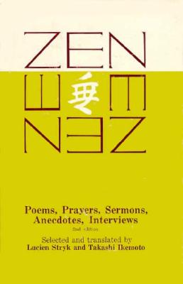 Zen Poems Prayers: Sermons, Anecdotes, Interviews - Stryk, Lucien, and Ikemoto, Takashi (Contributions by)