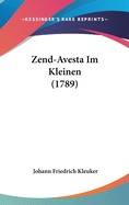 Zend-Avesta Im Kleinen (1789)