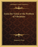 Zenia the Vestal or the Problem of Vibrations