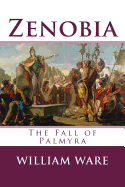 Zenobia: The Fall of Palmyra