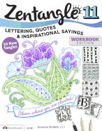 Zentangle 11: Lettering, Quotes, and Inspirational Sayings