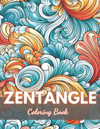 Zentangle Coloring Book: High-Quality and Unique Coloring Pages