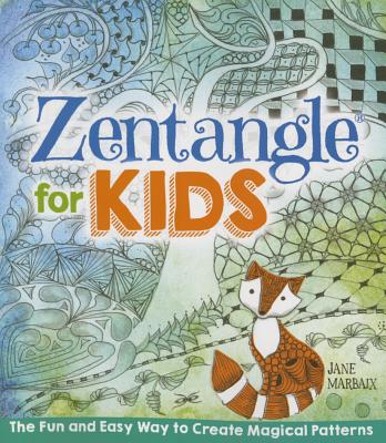 Zentangle for Kids - Marbaix, Jane