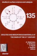 Zeolites and Mesoporous Materials at the Dawn of the 21st Century: Proceedings of the 13th International Zeolite Conference, Montpellier, France, 8-13 July 2001 - International Zeolite Conference, and Galarneau, A (Editor), and Di Renzo, F (Editor)