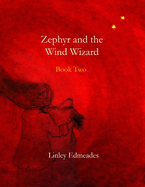 Zephyr and the wind wizard: Book two